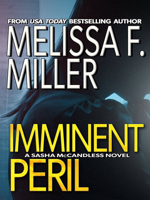 Title details for Imminent Peril by Melissa F. Miller - Available